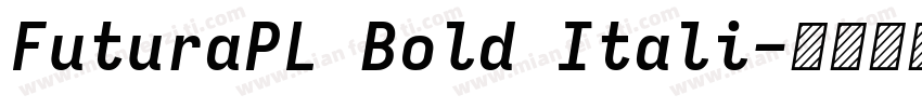 FuturaPL Bold Itali字体转换